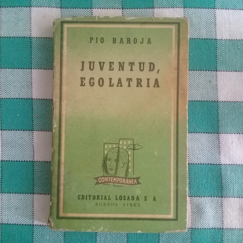 Juvenud Egolatria - Pio Baroja 