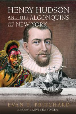 Libro Henry Hudson And The Algonquins Of New York: Native...