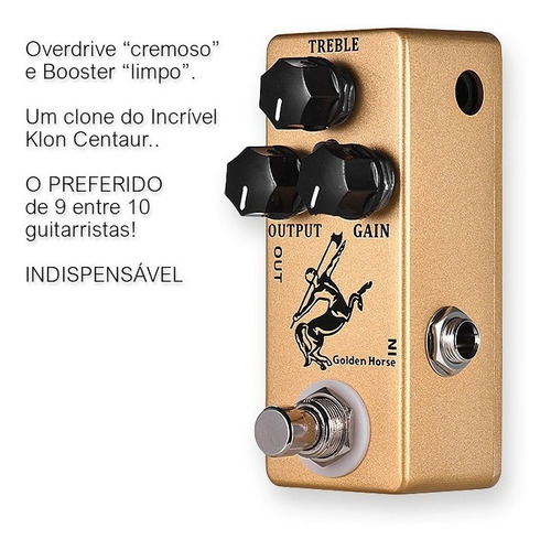 Pedal Overdrive E Booster Golden Horse Mosky Tp Klon Centaur