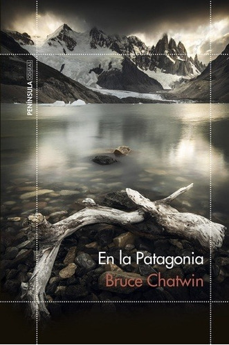 En La Patagonia - Bruce Chatwin, De Bruce Chatwin. Editorial Ediciones Península, Edición 1 En Español