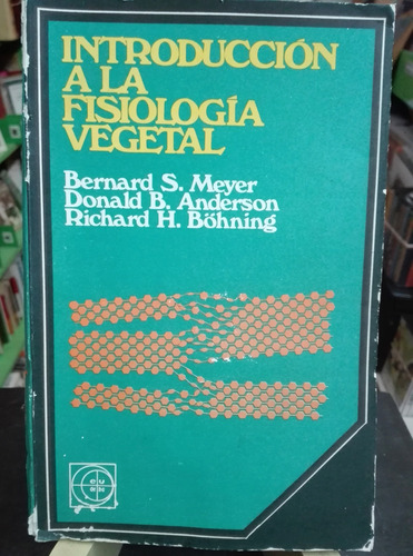 Introducción A La Fisiología Vegetal  Meyer Anderson Böhning