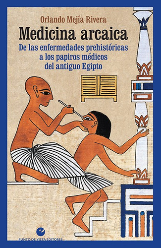 Medicina Arcaica. De Las Enfermedades Prehistoricas A Lo...