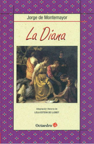La Diana, De De Montemayor, Jorge. Editorial Octaedro, Tapa Blanda, Edición 1 En Español, 2011
