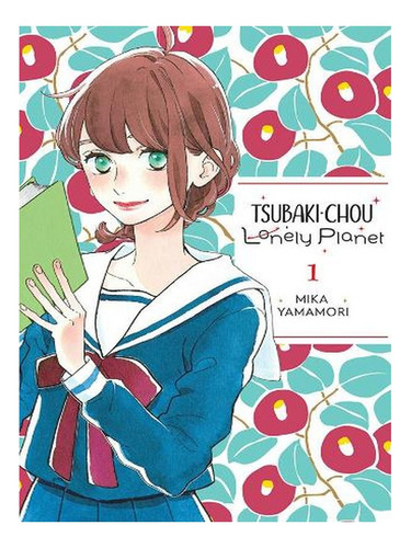 Tsubaki-chou Lonely Planet, Vol. 1 (paperback) - Mika . Ew07