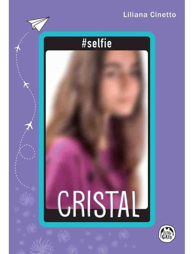 Libro # Selfie : Cristal De Liliana Cinetto