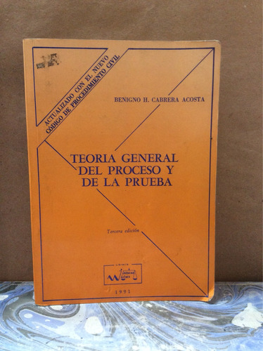Teoría General Del Proceso Y De La Prueba De Benigno Cabrera