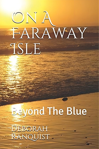 On A Faraway Isle: Beyond The Blue, De Ranquist, Deborah. Editorial Oem, Tapa Blanda En Inglés