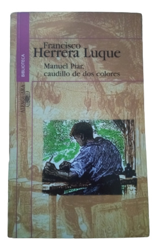 Manuel Piar, Caudillo De Dos Colores - Francisco Herrera L.