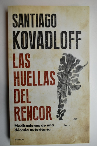 Las Huellas Del Rencor Santiago Kovadloff                C82