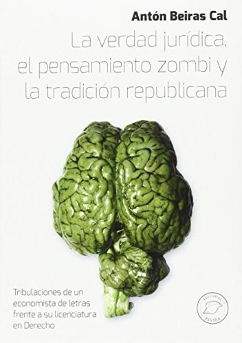 La Verdad Jurídica, Pensamiento Zombi Y Tradición Republican