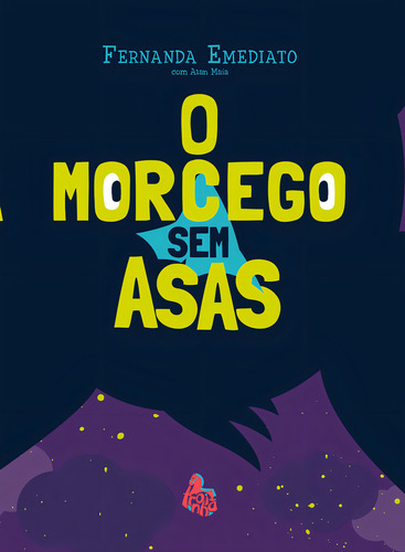 O Morcego Sem Asas: O Morcego Sem Asas, De Emediato, Fernanda. Editora Troia, Capa Mole, Edição 1 Em Português, 2023