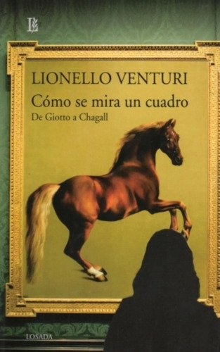 Como Se Mira Un Cuadro - Lionello Venturi