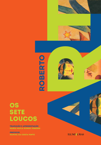 Os sete loucos, de Arlt, Roberto. Editorial Editora Iluminuras Ltda., capa mole em português, 2020