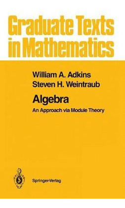 Libro Algebra : An Approach Via Module Theory - William A...