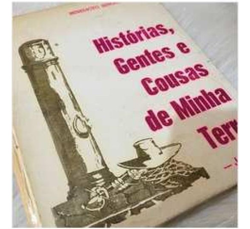 Livro Historias , Gentes E Cousas De Minha Terra - Jacarei