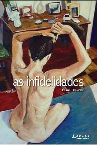 Infidelidades, As, De Brasseur. Editora Lazuli Editora, Capa Mole, Edição 1 Em Português, 2014