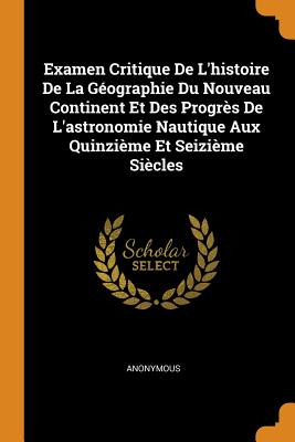 Libro Examen Critique De L'histoire De La Gã©ographie Du ...