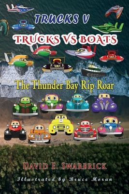 Libro Trucks V: Trucks Vs Boats: The Thunder Bay Rip Roar...