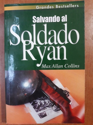 Salvando Al Soldado Ryan Max Allan Collins Ediciones B 