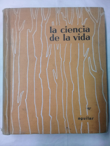 La Ciencia De La Vida Huxley Y Wells Editorial Aguilar