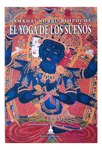El Yoga De Los Sueños - Namkhai Norbu Rimpoché ( Budismo) (Usado)