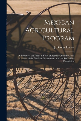 Libro Mexican Agricultural Program; A Review Of The First...