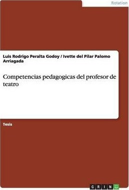 Competencias Pedagogicas Del Profesor De Teatro - Luis Ro...