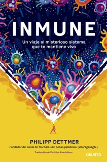 Libro Inmune: Un Viaje Al Misterioso Sistema Que Te Manti...