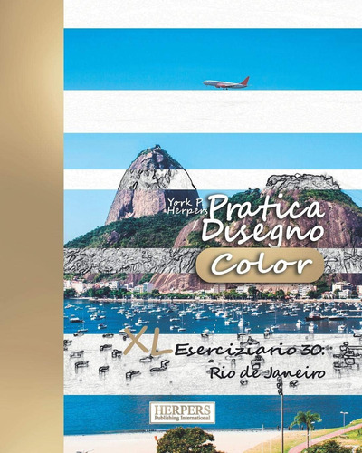 Libro: Pratica Disegno [color] - Xl Eserciziario 30: Rio De