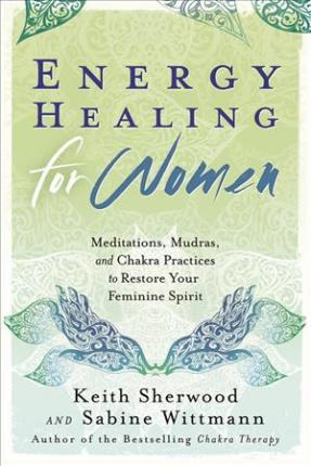 Energy Healing For Women - Keith Sherwood