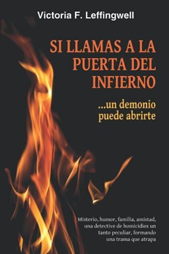 Si Llamas A La Puerta Del Infierno...: ...un Demonio Puede A