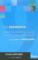 La Memoria . Como Los Estudios Acerca De La - Celso Antunes
