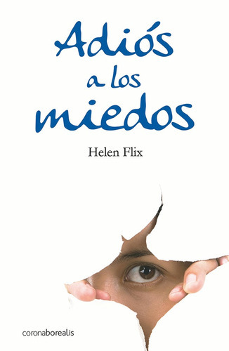 Adiós A Los Miedos, De Helen Flix. Editorial Borealis, Tapa Blanda, Edición 3 En Español, 2012