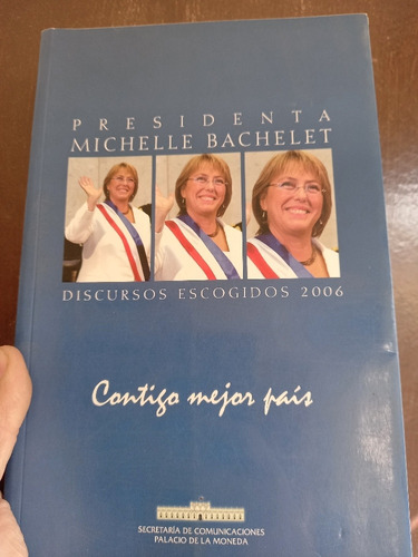 Discursos Presidenciales Escogidos De Michelle Bachellet 