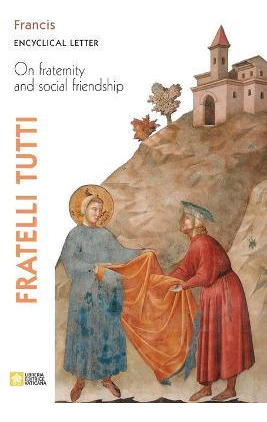 Libro Fratelli Tutti. Encyclical Letter On Fraternity And...