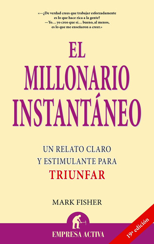 El Millonario Instantaneo - Mark Fisher - Libro Envio En Dia