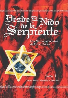 Libro Desde El Nido De La Serpiente - Juan Bosco Abascal ...