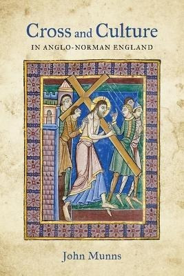 Libro Cross And Culture In Anglo-norman England : Theolog...