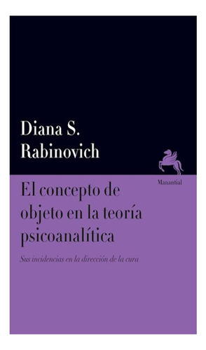 El Concepto De Objeto En La Teoria Psicoanalitica Rabinovich