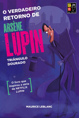 O Verdadeiro Retorno De Arsène Lupin: Triângulo Dourado, De Leblanc, Maurice. Editora Pe Da Letra **, Capa Mole Em Português