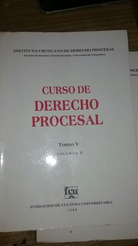 Curso De Derecho Procesal Tomo 5 Vol.1 Y Vol 2 Udelar 