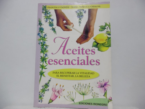 Aceites Esenciales / Francesco Padrini / Rionegro