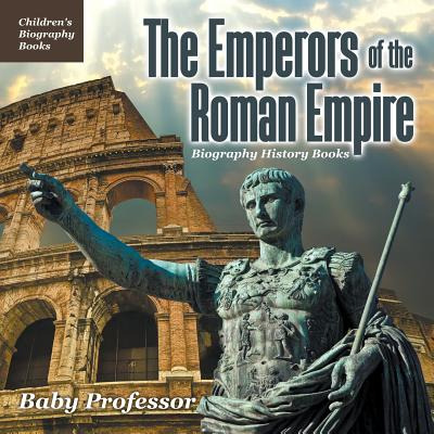 Libro The Emperors Of The Roman Empire - Biography Histor...