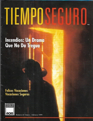 Revista Tiempo Seguro N. 61 / Febrero 1999 / Incendios