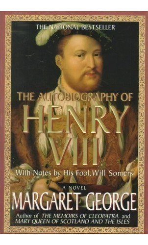 Autobiography Of Henry Viii, De Margaret George. Editorial St Martins Griffin, Tapa Blanda En Inglés