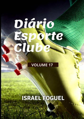 Diário Esporte Clube, De Israel Foguel