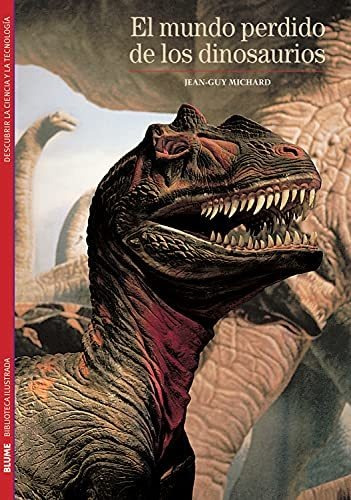 Biblioteca Ilustrada. El Mundo Perdido De Los Dinosaurios: 1