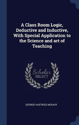 Libro A Class Room Logic, Deductive And Inductive, With S...