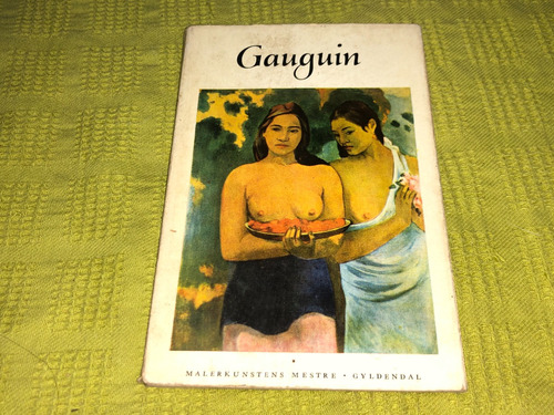 Paul Gauguin 1848-1903 - Malerkunstens Maestre