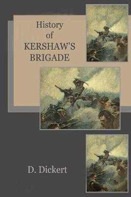 Libro History Of Kershaw's Brigade - D Augustus Dickert